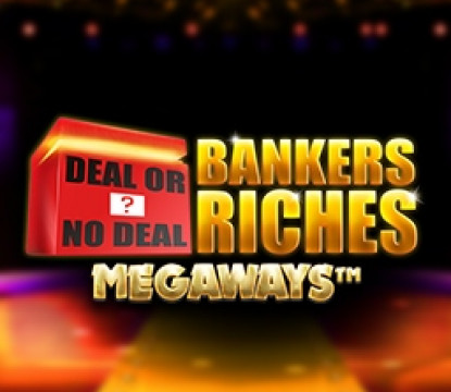 Deal Or No Deal Bankers Riches MEGAWAYS™