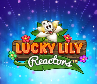 Lucky Lily Reactor