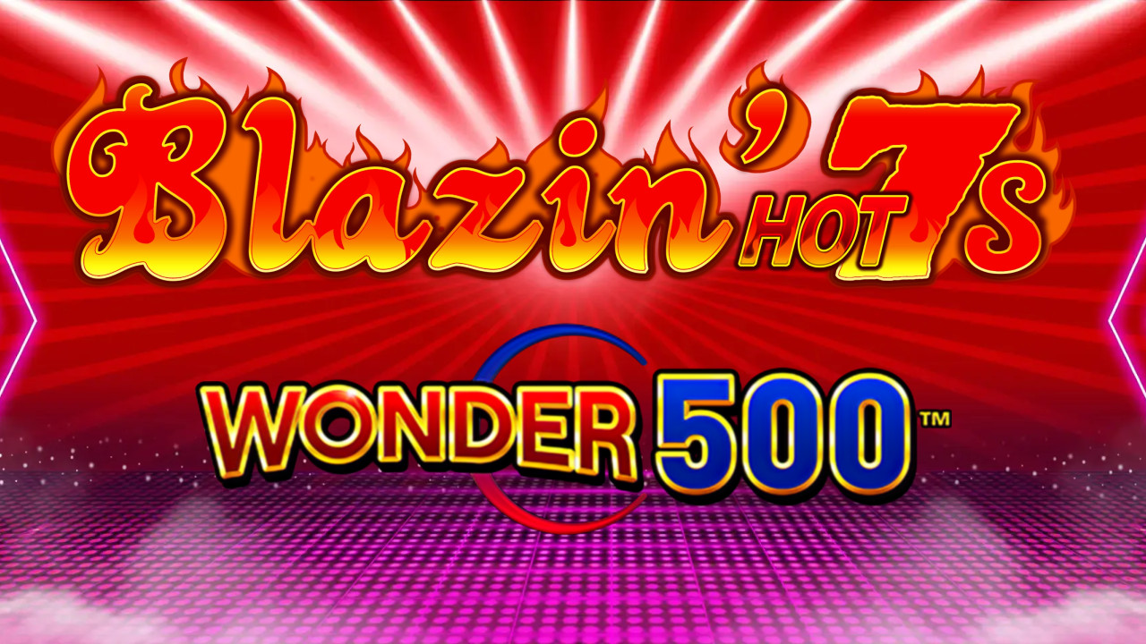 Blazin Hot 7's Wonder 500